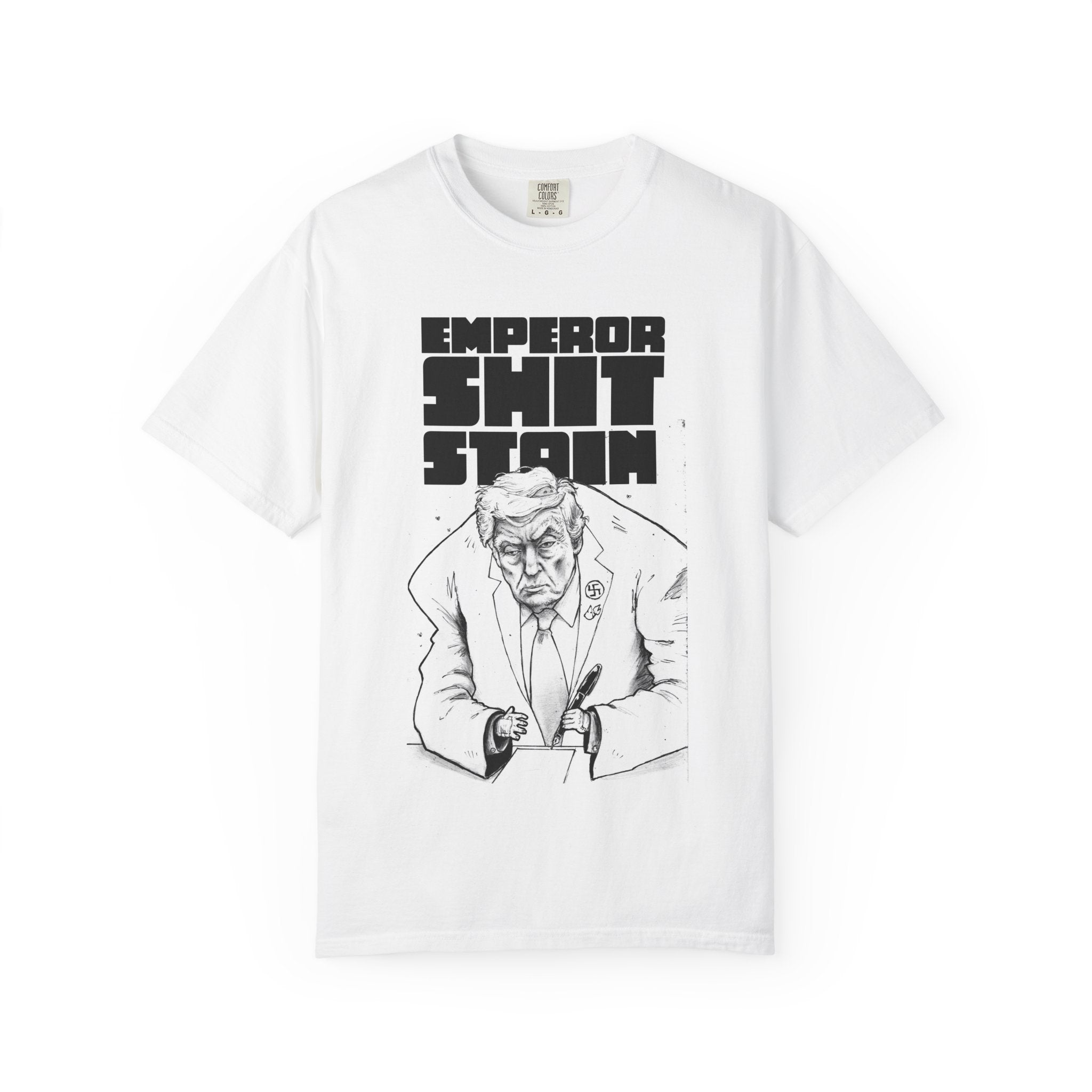 “Emperor Shit Stain” Political Satire Tee