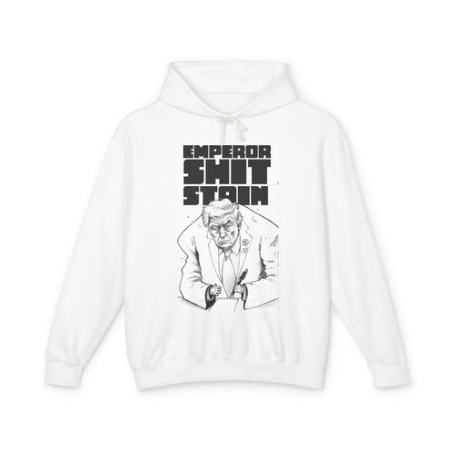 "Emperor Shit Stain" Political Satire Pullover