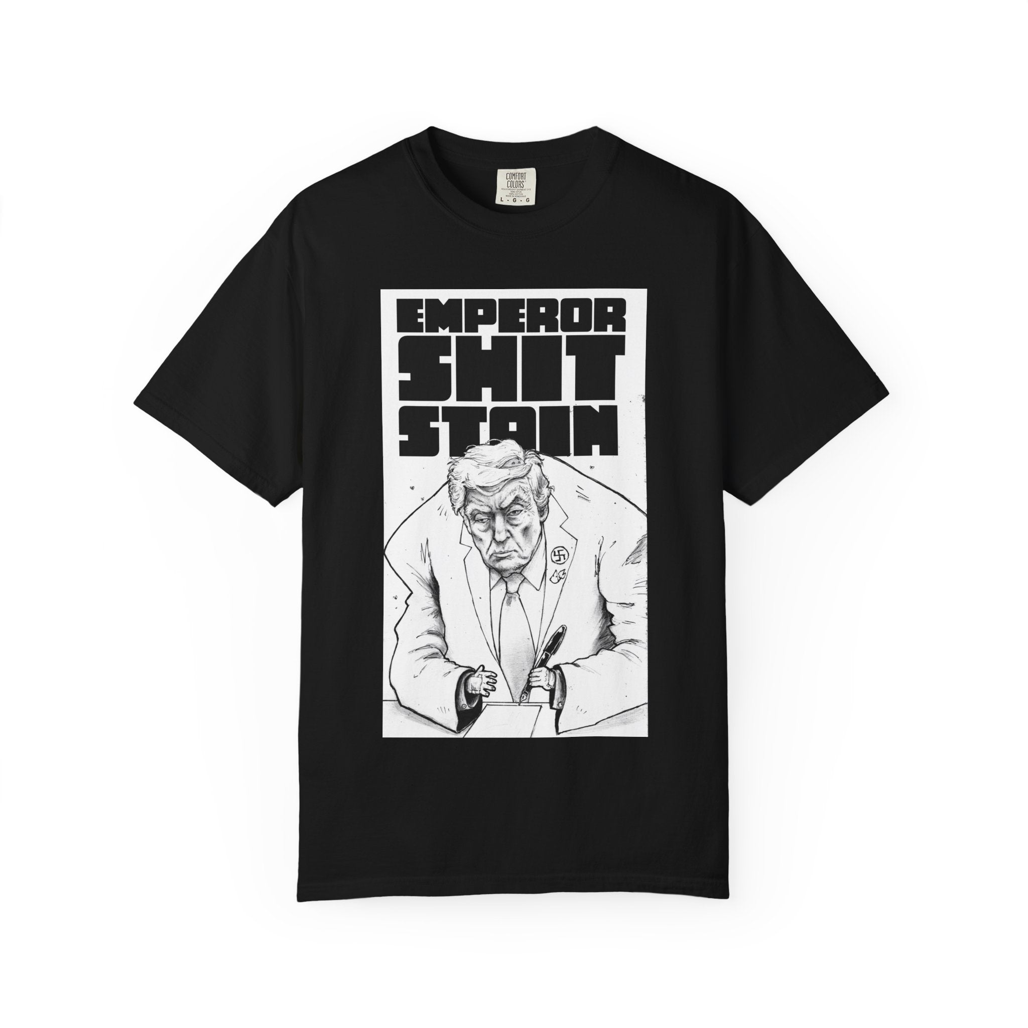 “Emperor Shit Stain” Political Satire Tee
